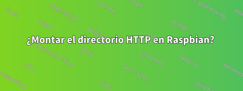 ¿Montar el directorio HTTP en Raspbian?