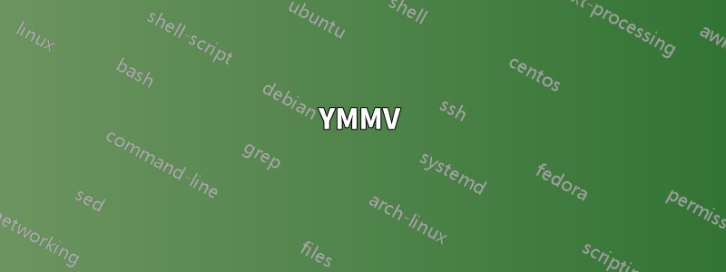 YMMV