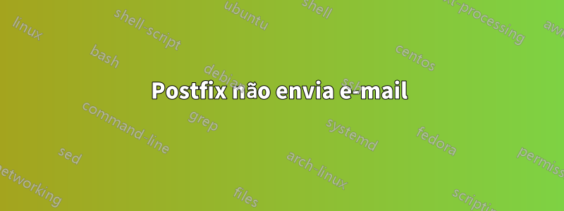 Postfix não envia e-mail