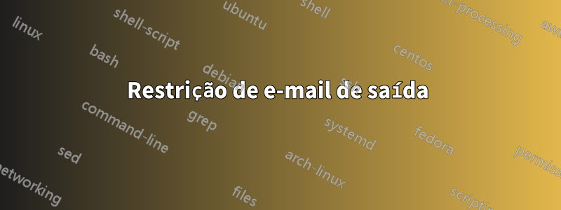 Restrição de e-mail de saída