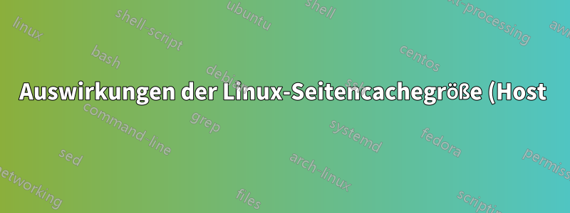 Auswirkungen der Linux-Seitencachegröße (Host) auf die Leistung von Virtualbox-VMs