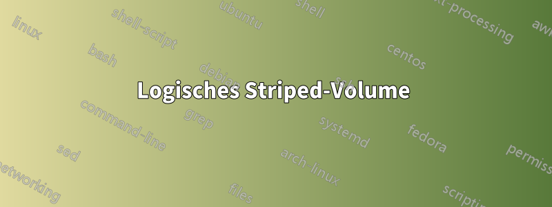 Logisches Striped-Volume