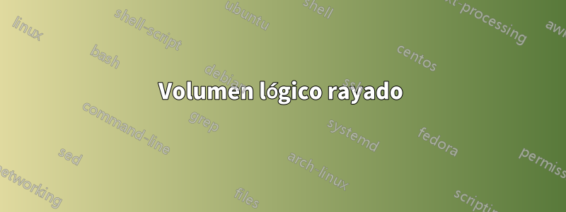 Volumen lógico rayado