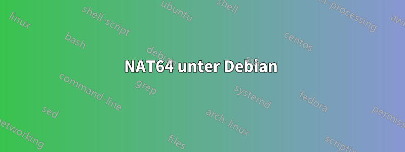 NAT64 unter Debian