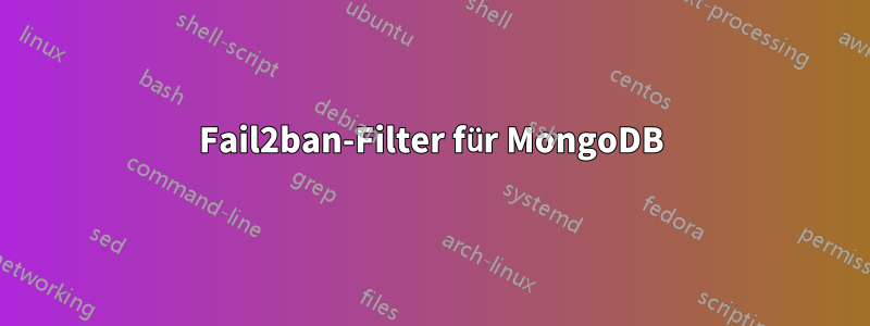 Fail2ban-Filter für MongoDB