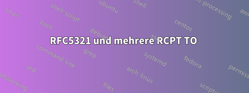 RFC5321 und mehrere RCPT TO