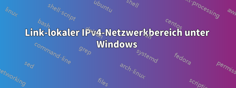 Link-lokaler IPv4-Netzwerkbereich unter Windows