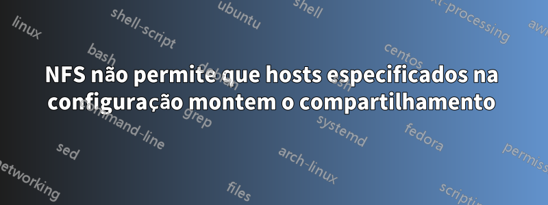 NFS não permite que hosts especificados na configuração montem o compartilhamento