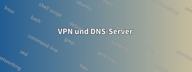 VPN und DNS-Server