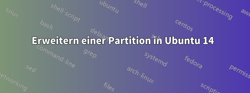 Erweitern einer Partition in Ubuntu 14 