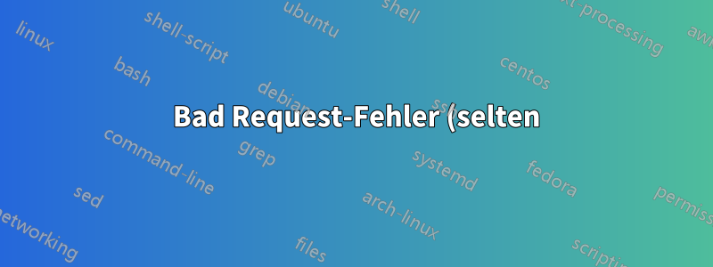 400 Bad Request-Fehler (selten) bei öffentlichen Amazon S3-Assets