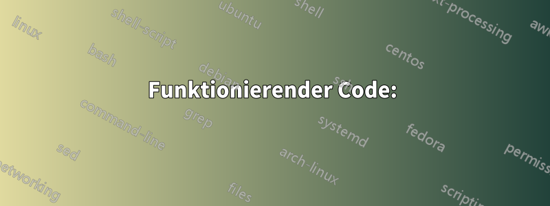 Funktionierender Code: