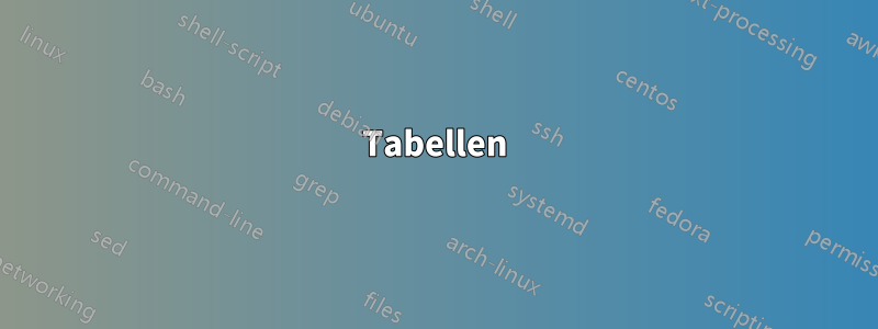 Tabellen