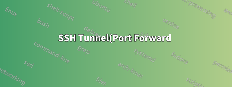 SSH Tunnel(Port Forward) vs SSH ProxyJump, cuál debo usar en este caso específico, Yo -> JumpSever -> TargetServer