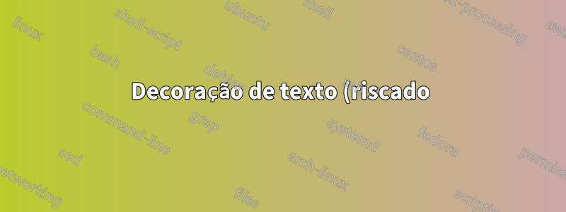 Decoração de texto (riscado) na coluna "Depende de" das listas de bugs