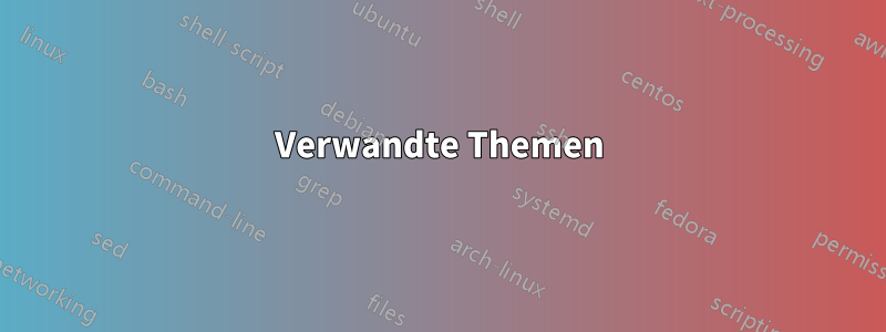 Verwandte Themen