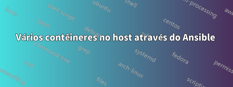 Vários contêineres no host através do Ansible