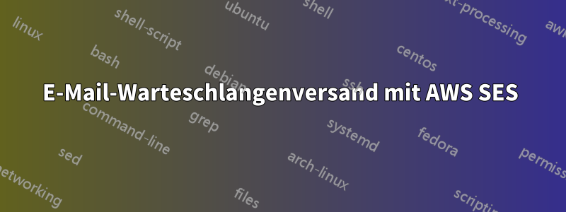 E-Mail-Warteschlangenversand mit AWS SES