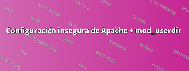 Configuración insegura de Apache + mod_userdir