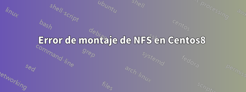 Error de montaje de NFS en Centos8