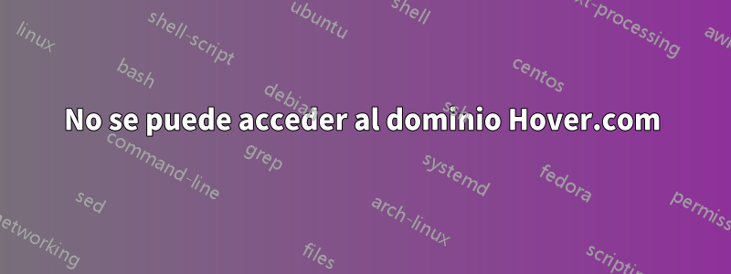 No se puede acceder al dominio Hover.com