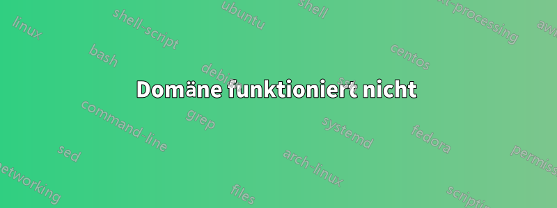 Domäne funktioniert nicht