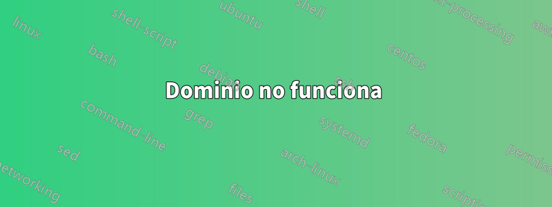 Dominio no funciona