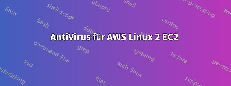 AntiVirus für AWS Linux 2 EC2