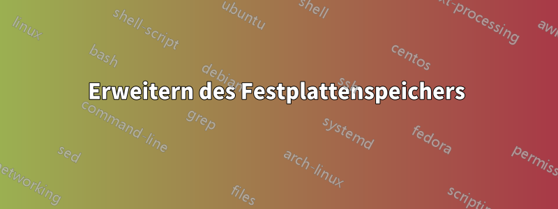 Erweitern des Festplattenspeichers