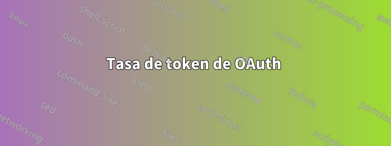 Tasa de token de OAuth