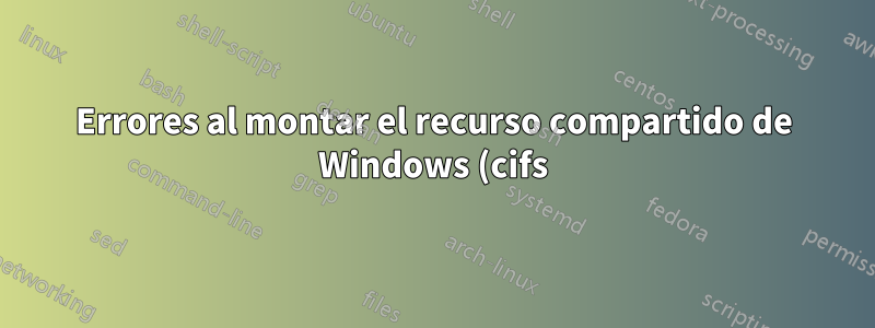 Errores al montar el recurso compartido de Windows (cifs) con pam_mount
