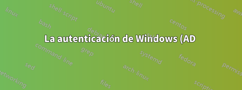 La autenticación de Windows (AD) no funciona cuando el grupo de aplicaciones IIS se ejecuta como usuario personalizado