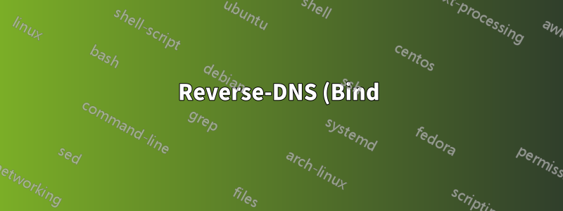 Reverse-DNS (Bind) für einzelne IP/Maschine in einem nicht privaten Netzwerk