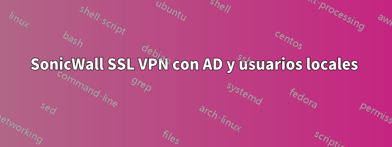 SonicWall SSL VPN con AD y usuarios locales