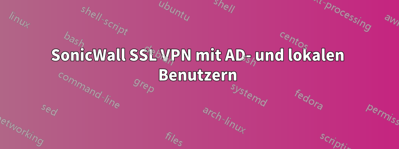 SonicWall SSL VPN mit AD- und lokalen Benutzern