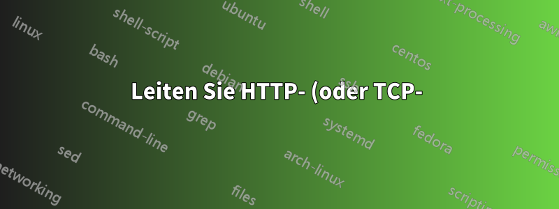 Leiten Sie HTTP- (oder TCP-)Anfragen über NGINX mithilfe der Subdomäne an einen bestimmten Port weiter