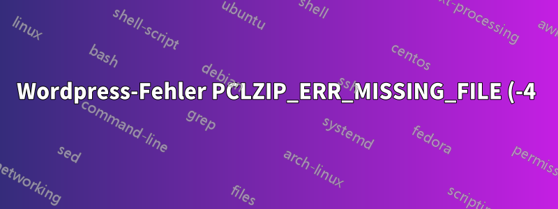 Wordpress-Fehler PCLZIP_ERR_MISSING_FILE (-4) beim Versuch, ein Plugin zu installieren oder zu aktualisieren, aber der Fehler wird vorübergehend behoben, wenn ich den Server neu starte