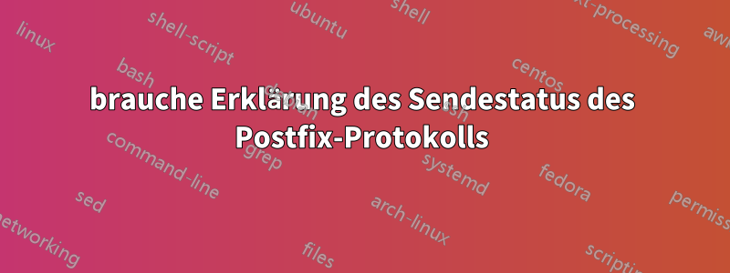 brauche Erklärung des Sendestatus des Postfix-Protokolls