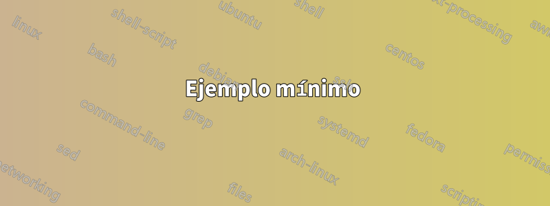 Ejemplo mínimo