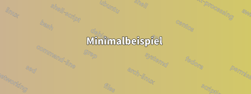 Minimalbeispiel