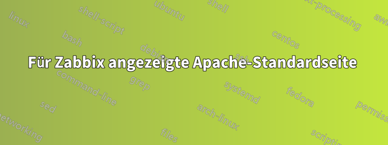 Für Zabbix angezeigte Apache-Standardseite