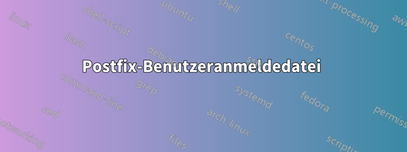 Postfix-Benutzeranmeldedatei