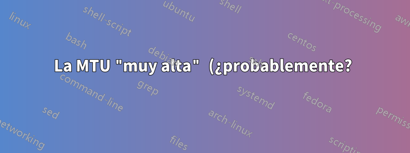 La MTU "muy alta" (¿probablemente?) se configura automáticamente en la interfaz Wireguard