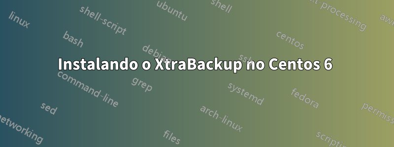 Instalando o XtraBackup no Centos 6