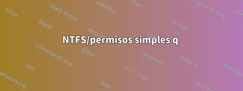 NTFS/permisos simples q