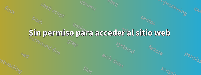 Sin permiso para acceder al sitio web