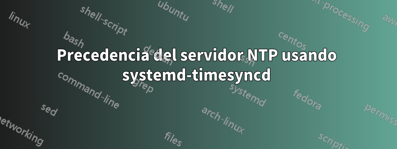 Precedencia del servidor NTP usando systemd-timesyncd