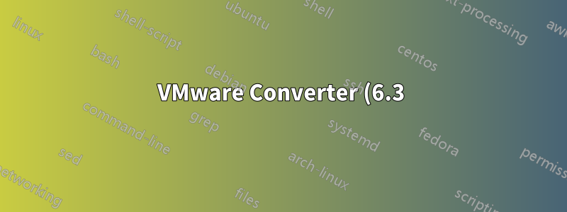VMware Converter (6.3) *僅*可與 vCenter 搭配使用嗎?