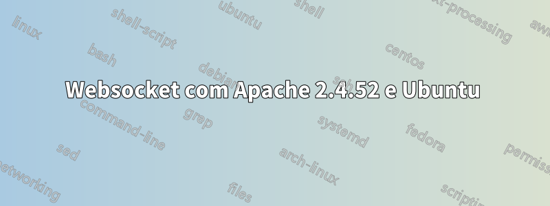 Websocket com Apache 2.4.52 e Ubuntu