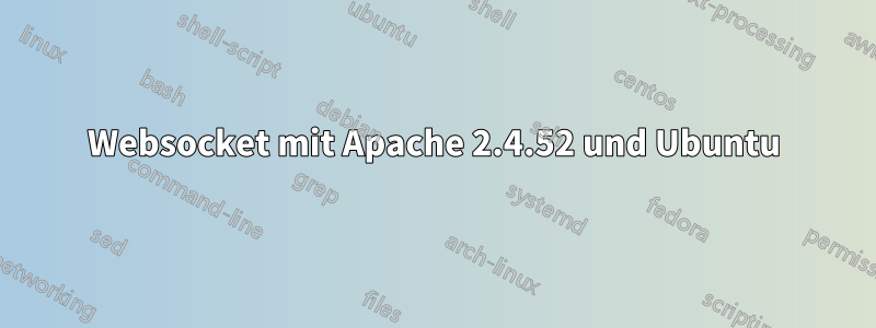 Websocket mit Apache 2.4.52 und Ubuntu